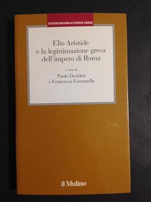 Seller image for ELIO ARISTIDE E LA LEGITTIMAZIONE GRECA DELL'IMPERO DI ROMA for sale by Il Mondo Nuovo