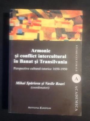 Image du vendeur pour ARMONIE SI CONFLICT INTERCULTURAL N BANAT SI TRANSILVANIA PERSPECTIVE CULTURAL- ISTORICE 1650- 1950 mis en vente par Il Mondo Nuovo