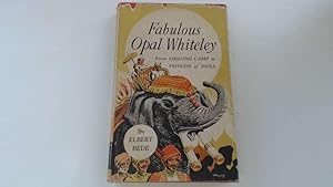 Bild des Verkufers fr Fabulous Opal Whiteley: From Oregon Logging Camp to Princess in India zum Verkauf von Goldstone Rare Books