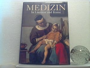 Medizin in Literatur und Kunst. hrsg. von Ann G. Carmichael und Richard M. Ratzan. [Übers. aus de...