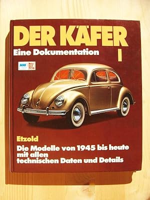 Bild des Verkufers fr Der Kfer: Bd. 1 [Band I]: Die Modelle von 1945 bis 1982 mit allen technischen Daten und Details zum Verkauf von Versandantiquariat Manuel Weiner