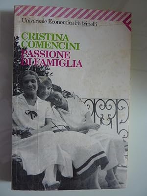 Universale Economica Feltrinelli PASSIONI DI FAMIGLIA