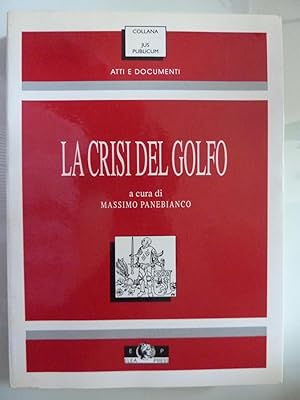 Immagine del venditore per Collana IUS PUBLICUM - LA CRISI NEL GOLFO a cura di Venturino Panebianco venduto da Historia, Regnum et Nobilia
