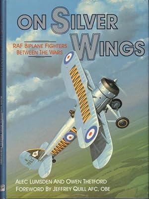 On Silver Wings. RAF Biplane Fighters Between the Wars