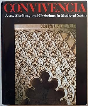 Image du vendeur pour Convivencia: Jews, Muslims, and Christians in Medieval Spain mis en vente par Shoestring Collectibooks