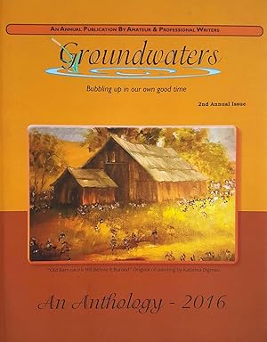 Groundwaters: An Anthology, 2016 (Second Annual Issue)