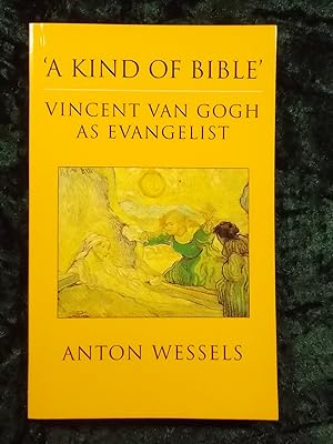 Bild des Verkufers fr KIND OF BIBLE: VINCENT VAN GOGH AS EVANGELIST zum Verkauf von Gage Postal Books