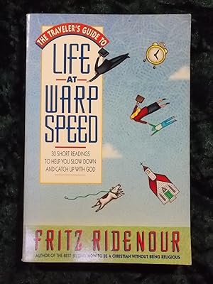 Seller image for THE TRAVELERS GUIDE TO LIFE AT WARP SPEED : 30 SHORT READINGS TO HELP YOU SLOW DOWN AND CATCH UP WITH GOD for sale by Gage Postal Books