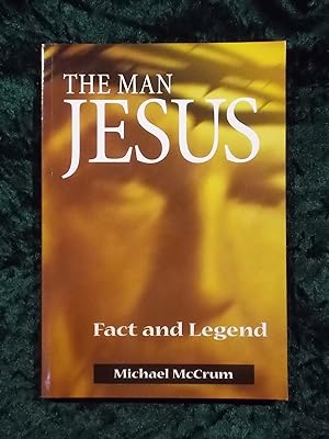Imagen del vendedor de THE MAN JESUS: FACT AND LEGEND a la venta por Gage Postal Books