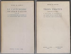 Oeuvres de Jean Calvin. 1 : Le Catéchisme de Genève. 2 : Trois traités. 3 : Sermons.