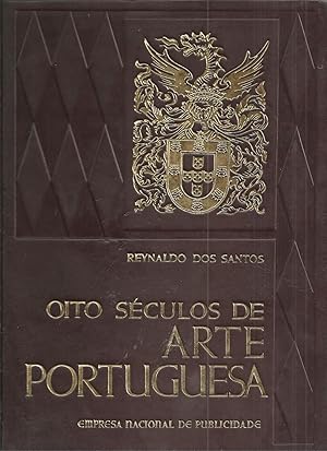 OITO SÉCULOS DE ARTE PORTUGUESA. HISTÓRIA E ESPÍRITO.