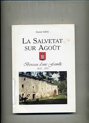 Bild des Verkufers fr LA SALVETAT SUR AGOUT Berceau d'une famille zum Verkauf von Librairie CLERC