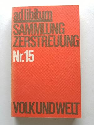 Seller image for ad libitum Nr. 15. Sammlung Zerstreuung. 1. Auflage. for sale by ANTIQUARIAT Franke BRUDDENBOOKS