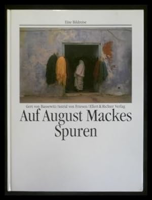 Bild des Verkufers fr Auf August Mackes Spuren. Eine Bildreise zum Verkauf von ANTIQUARIAT Franke BRUDDENBOOKS