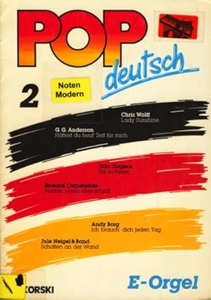 Pop deutsch 2 - für alle elektronischen Orgeln mit 2 Manualen und Pedal.