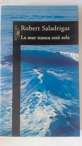 Imagen del vendedor de La mar nunca está sola a la venta por Librería Ofisierra