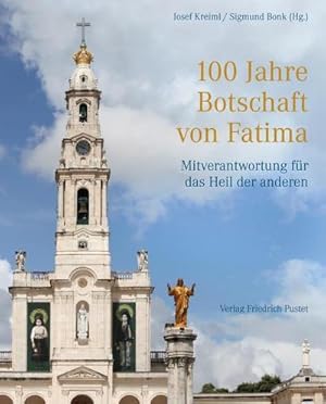 Imagen del vendedor de 100 Jahre Botschaft von Fatima a la venta por BuchWeltWeit Ludwig Meier e.K.