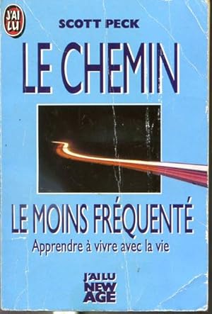 Imagen del vendedor de Le Chemin le moins frquent - Apprendre  vivre avec la vie a la venta por Librairie Le Nord