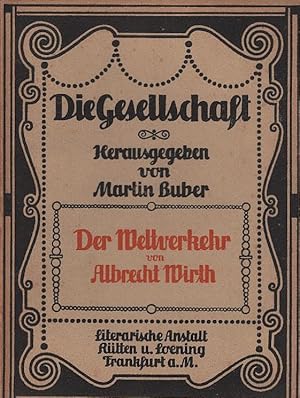 Bild des Verkufers fr Der Weltverkehr / von Albrecht Wirth. Einband und Vorsatz--Zeichnung von Peter Behrens zum Verkauf von Schrmann und Kiewning GbR