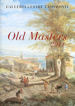 Immagine del venditore per Old Masters 2011. Galleria Cesare Lampronti. [Ed. Italiana e Inglese] venduto da Libro Co. Italia Srl