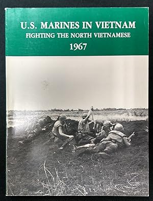 U.S. MARINES In VIETNAM. Fighting the North Vietnamese. 1967.