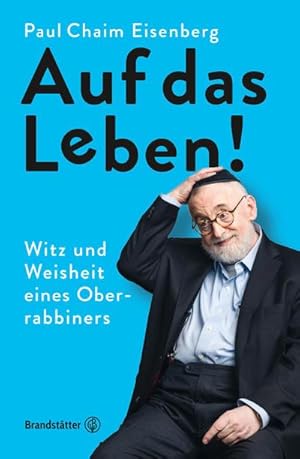 Bild des Verkufers fr Auf das Leben! : Witz und Weisheiten eines Oberrabbiners zum Verkauf von AHA-BUCH GmbH