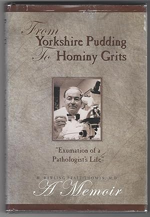 From Yorkshire Pudding to Hominy Grits : Exhumation of a Pathologist's Life