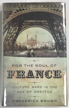 Immagine del venditore per For the Soul of France: Culture Wars in the Age of Dreyfus venduto da Brenner's Collectable Books ABAA, IOBA