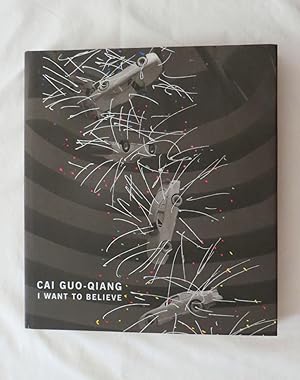 Seller image for Cai Guo-Qiang: I Want to Believe for sale by Wish-Fulfilling Tree Books