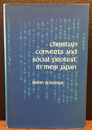 CHRISTAIN CONVERTS AND SOCIAL PROTEST IN MEIJI JAPAN