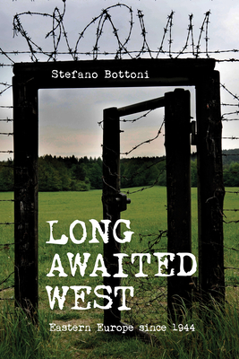 Seller image for Long Awaited West: Eastern Europe Since 1944 (Paperback or Softback) for sale by BargainBookStores