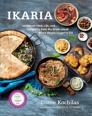 Seller image for Ikaria: Lessons on Food, Life, and Longevity from the Greek Island Where People Forget to Die (Hardback or Cased Book) for sale by BargainBookStores