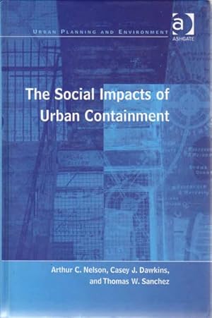 Seller image for The Social Impacts of Urban Containment for sale by Goulds Book Arcade, Sydney