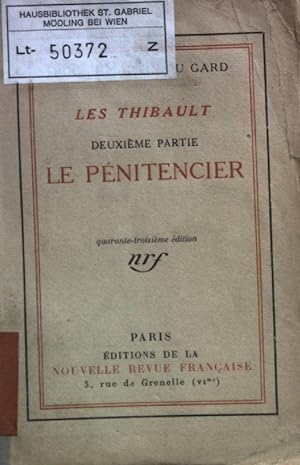 Bild des Verkufers fr Les Thibault: DEUXIEME PARTIE: Le Penitencier. zum Verkauf von books4less (Versandantiquariat Petra Gros GmbH & Co. KG)