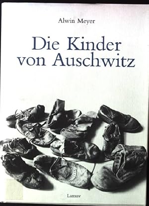 Die Kinder von Auschwitz.