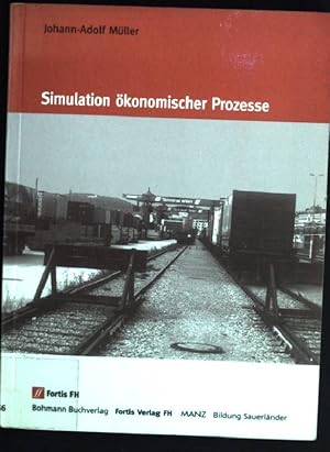 Imagen del vendedor de Simulation konomischer Prozesse. Fortis FH a la venta por books4less (Versandantiquariat Petra Gros GmbH & Co. KG)