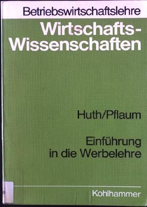 Bild des Verkufers fr Einfhrung in die Werbelehre. Wirtschafts-Wissenschaften : Betriebswirtschaftslehre zum Verkauf von books4less (Versandantiquariat Petra Gros GmbH & Co. KG)