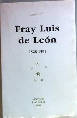 Fray Luis de Léon: 1528-1591 (SIGNIERTES EXEMPLAR)
