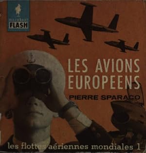 Seller image for Les avions europeens: Les flottes aeriennes mondiales 1. for sale by books4less (Versandantiquariat Petra Gros GmbH & Co. KG)