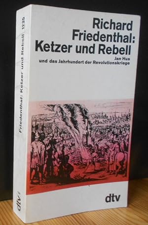 Bild des Verkufers fr Ketzer und Rebell : Jan Hus und das Jahrhundert der Revolutionskriege. dtv ; 1235 zum Verkauf von Versandantiquariat Gebraucht und Selten