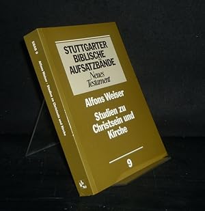 Immagine del venditore per Studien zu Christsein und Kirche. Von Alfons Weiser. (= Stuttgarter biblische Aufsatzb�nde, Band 9, Neues Testament). venduto da Antiquariat Kretzer
