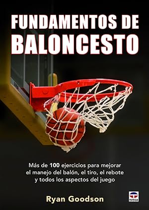 FUNDAMENTOS DE BALONCESTO Más de 100 ejercicios para mejorar el manejo del balon.