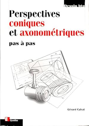 Seller image for Perspectives coniques et axonomtriques pas  pas for sale by L'ivre d'Histoires