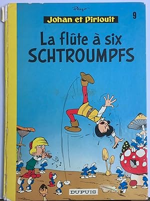 Johan et Pirlouit, tome 9 : La flûte à six Schtroumpfs (French Edition)