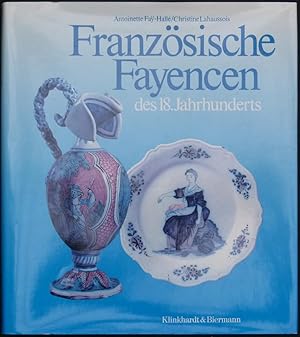 Image du vendeur pour Franzsische Fayencen des 18. Jahrhunderts. mis en vente par Antiquariat Rainer Schlicht