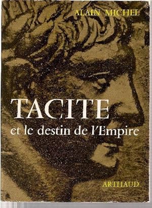 Bild des Verkufers fr Tacite et le destin de l'Empire. zum Verkauf von Librairie  la bonne occasion