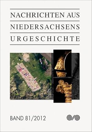 Nachrichten aus Niedersachsens Urgeschichte Band 81/2012