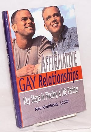 Imagen del vendedor de Affirmative Gay Relationships: key steps in finding a life partner a la venta por Bolerium Books Inc.