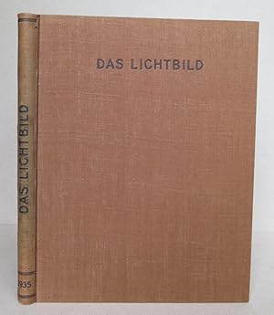 Das Lichtbild. Zeitschrift für Freunde der Lichtbildkunst. Offizielles Organ des Deutschen Lichtb...