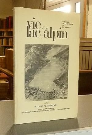 Bild des Verkufers fr Vie d'un lac alpin. Chronique de la sauvegarde du lac d'Annecy zum Verkauf von Le Beau Livre